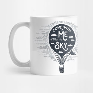 Come with me to Touch the Sky, Black Design Mug